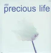 Am - Precious Life