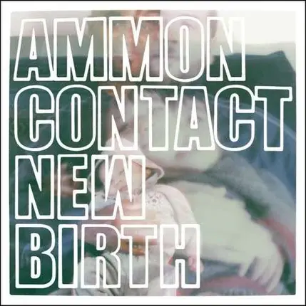 Ammoncontact - New Birth