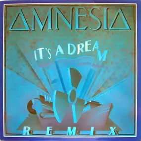Amnesia - It's A Dream (Remix)