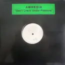 12inch Vinyl Single - Amnesia - Don't Crack Under Pressure - White Label, Cover missing