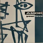 Amok - Your Love