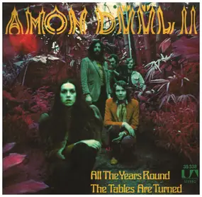 Amon Düül - All The Years Round / The Tables Are Turned