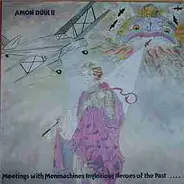 Amon Düül II - Meetings With Menmachines Inglorious Heroes Of The Past ...