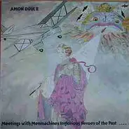 Amon Düül II - Meetings With Menmachines Inglorious Heroes Of The Past ...