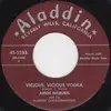 7inch Vinyl Single - Amos Milburn And His Aladdin Chickenshackers - Vicious, Vicious Vodka / I Done Done It - Burgundy Label