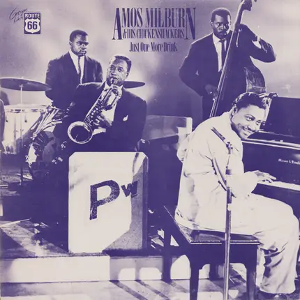 Amos Milburn And His Aladdin Chickenshackers - Just One More Drink