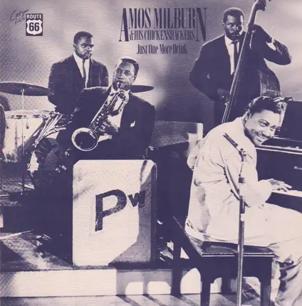 Amos Milburn & His Chickenshackers - Just One More Drink