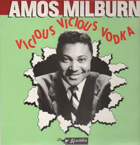 Amos Milburn - Vicious Vicious Vodka