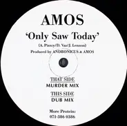 Amos - Only Saw Today