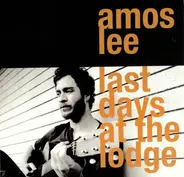 Amos Lee - Last Days at the Lodge