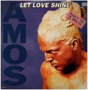 Amos - Let Love Shine