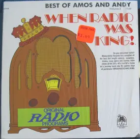 Amos 'N Andy - When Radio Was King! (Best Of Amos And Andy Volume 2 1949)