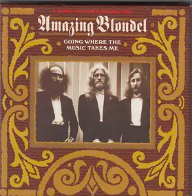 Amazing Blondel - Going Where the Music Takes Me