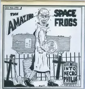 Amazing Space Frogs - I'm Into Necrophilia