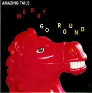 Amazing Tails - Merry Go Round