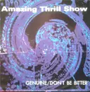 7inch Vinyl Single - Amazing Thrill Show - Genuine / Don't Be Bitter - Red