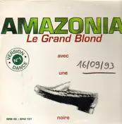 Amazonia - Le Grand Blond