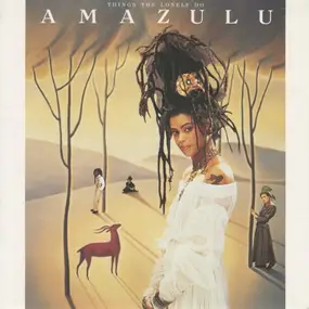 Amazulu - Things The Lonely Do