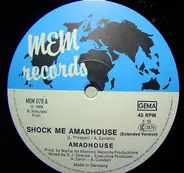 Amadhouse - Shock Me Amadhouse