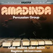 Amadinda Percussion Group - Cage · Márta · Sáry · Reich · Ragtime · African Music