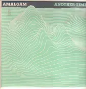 Amalgam - Another Time