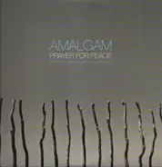 Amalgam - Prayer For Peace