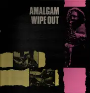 Amalgam - Wipe Out