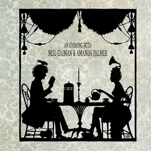 Neil Gaiman & Amanda Palmer - An Evening With Neil Gaiman And Amanda Palmer