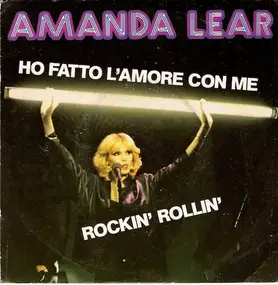 Amanda Lear - Ho Fatto L'Amore Con Me / Rockin' Rollin'