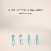 12inch Vinyl Single - Amanda Moak - A Day (Or Two) In The Swamp