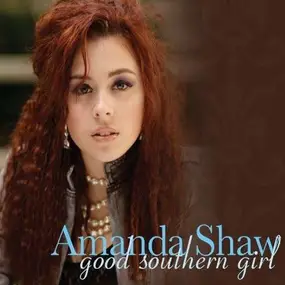 Amanda Shaw - Good Southern Girl