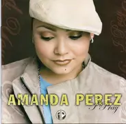Amanda Perez - I Pray