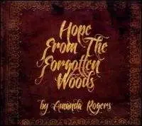 AMANDA ROGERS - HOPE FROM THE FORGOTTEN..