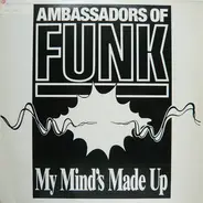 Ambassadors of Funk - My Mind's Made Up