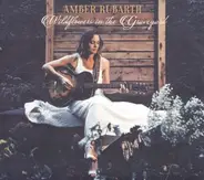 Amber Rubarth - Wildflowers In The Graveyard