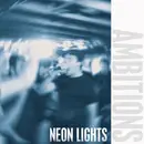 7inch Vinyl Single - Ambitions - Neon Lights - Blue/White Splatter Vinyl