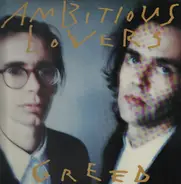 Ambitious Lovers - Greed