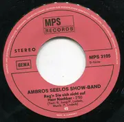 7inch Vinyl Single - Ambros Seelos Show Band - Wir Wollen Endlich Ein Tor Seh'n