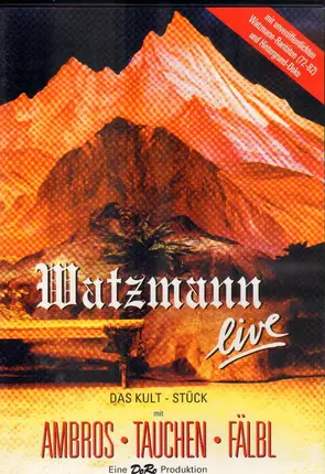 Ambros / Tauchen / Fälbl - Watzmann Live