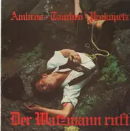 Ambros Tauchen Prokopetz - Der Watzmann Ruft