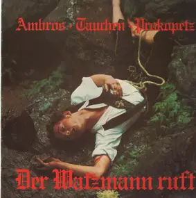 Ambros Tauchen Prokopetz - Der Watzmann Ruft