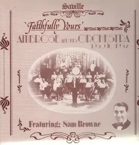 Ambrose & His Orchestra - Faithfully Yours. 1930 to 1932