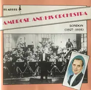 Ambrose & His Orchestra - Ambrose And His Orchestra - London (1927-1935)