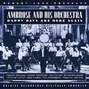 CD - Ambrose & His Orchestra - Happy Days Are Here Again