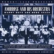 Ambrose & His Orchestra - Happy Days Are Here Again