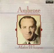 Ambrose & His Orchestra - Makin' Whoopee