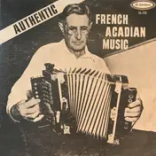 Ambrose Thibodeaux - Authentic French Acadian Music