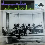 Ambrose And His Orchestra - Champagne Cocktail