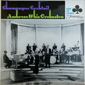 Ambrose & His Orchestra - Champagne Cocktail