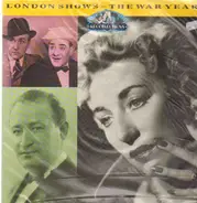 Flanagan & Allen, Ambrose & His Orchestra, Adelaide Hall, a.o. - London Shows - The War Years